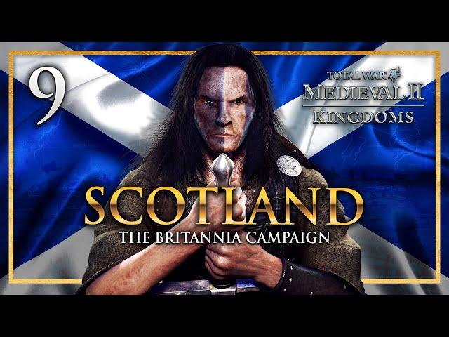 THE FURY OF WILLIAM WALLACE! Medieval 2: Total War - Kingdoms Britannia - Scotland Campaign #9