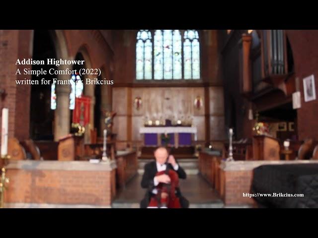 Addison Hightower: A Simple Comfort / František Brikcius - Cello / Vox Novus