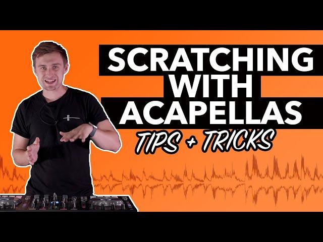 Scratching with Acapella's - Creative Scratch DJ Tutorial