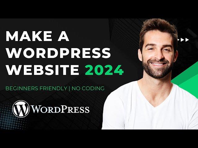 How to Make a Wordpress Website Step by Step for Beginners | 2024