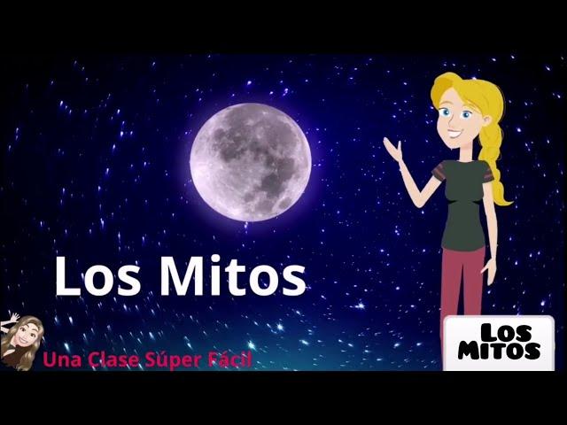 Los Mitos y sus Características. Súper Fácil.