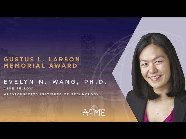 2017 ASME Honors: Evelyn N. Wang, Ph.D.