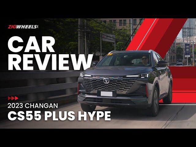 2023 Changan CS55 Plus Hype Review | Zigwheels.Ph