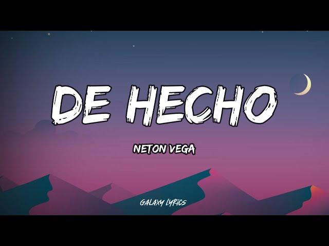 Neton Vega - De Hecho (LETRAS)