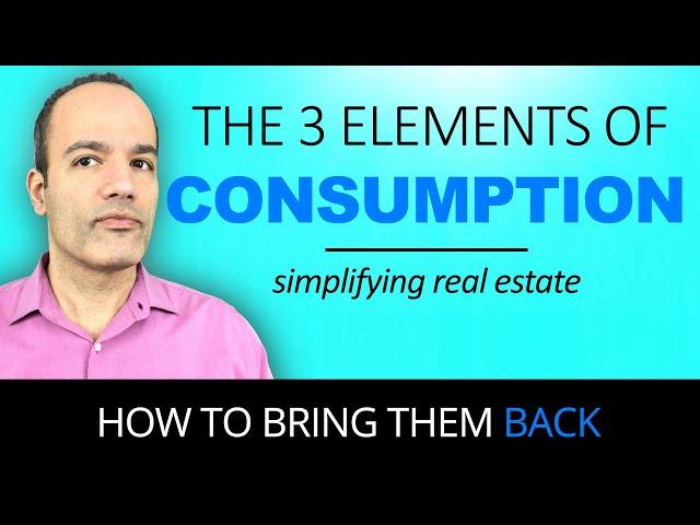 How to bring them back - The 3 ELEMENTS of CONSUMPTION