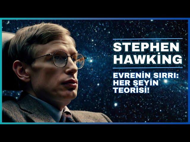 Stephen Hawking Her Şeyin Teorisine Ulaşabildi Mi ?