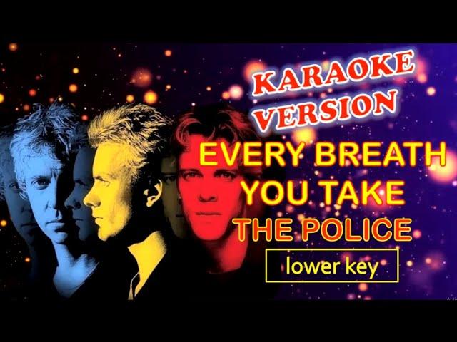 EVERY BREATH YOU TAKE vy The Police - Karaoke Version, Lower Key