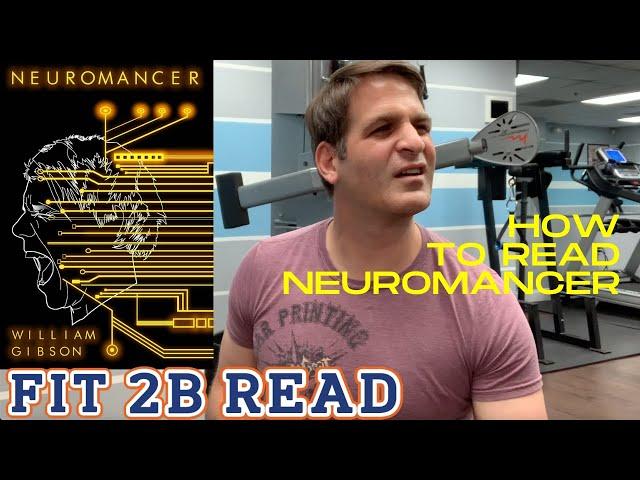 How To Read Neuromancer (William Gibson)