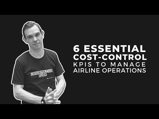 6 Essential Cost-Control KPIs To Manage Airline Operations