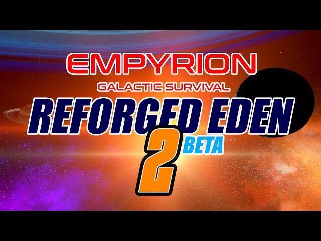 Reforged Eden 2 - Die große Chance für Empyrion Galactic Survival?