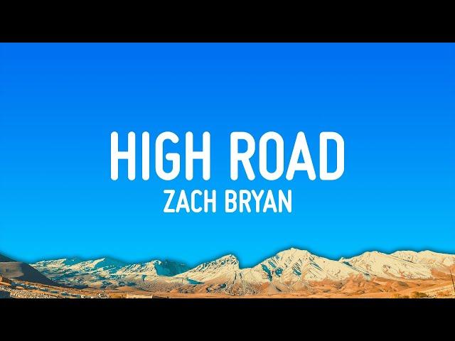 Zach Bryan - High Road (Lyrics)