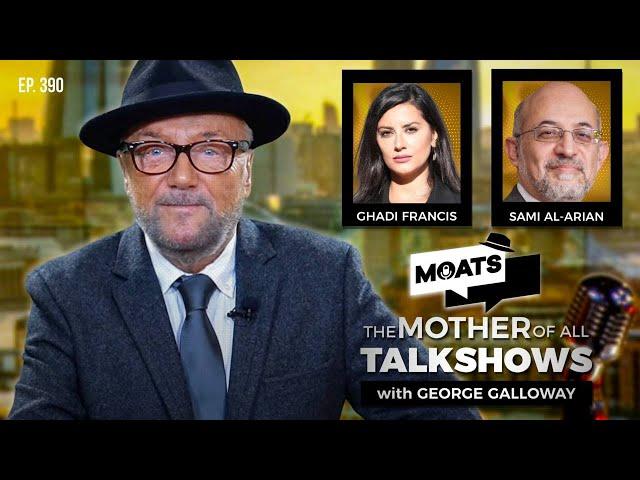 THE TIME OF MONSTERS - MOATS with George Galloway Ep 390