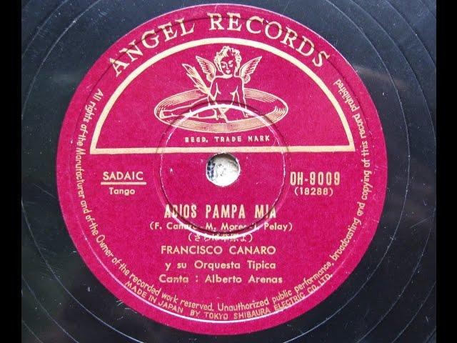 Francisco Canaro - " Adios Pampa Mia " さらば草原よ (Tango)