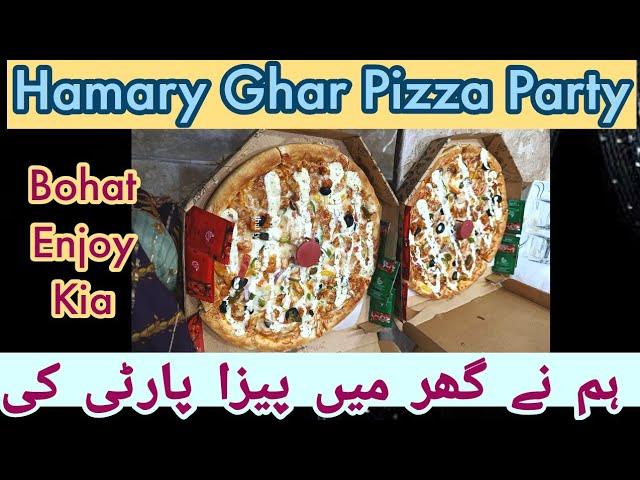 Hamaray Ghar Pizza Hui | Family Vlog | Pizza | Pizza Party at Our House | Ayesha Gill Official