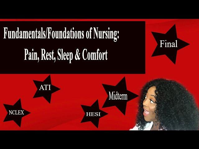 Fundamentals of Nursing- Rest, Sleep, Pain & Comfort