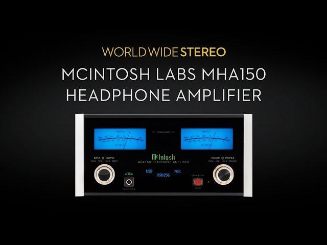 McIntosh Labs MHA150 Headphone Amplifier Product Tour