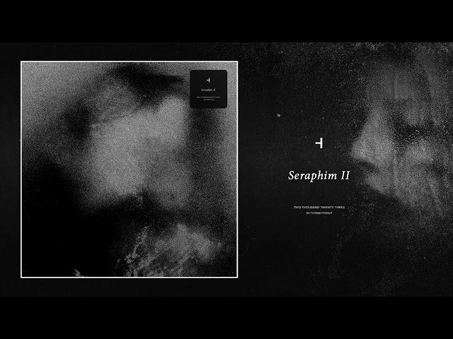 How To Disappear Completely | Seraphim II (2023) (Full Album)