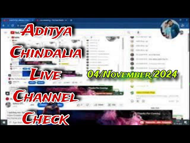 Aditya Chindalia Live Channel Check ll 04/November/2024