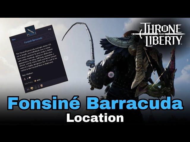 Fonsine Barracuda Fish Location Guide For Throne and Liberty