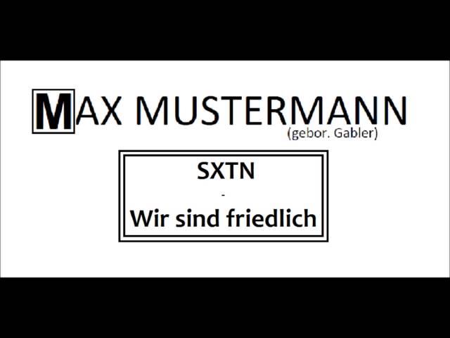 SXTN - Wir sind friedlich (Max Mustermann-Cover)