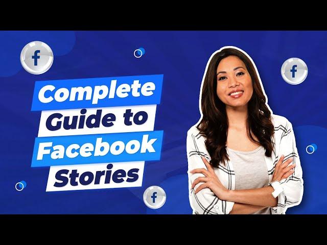 Complete Guide to Facebook Stories