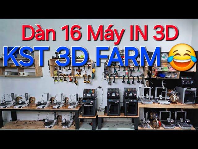 KST 3D Print Farm  Bị nghiện nhựa, nghiện IN 3D khó cai quá anh em ạ.