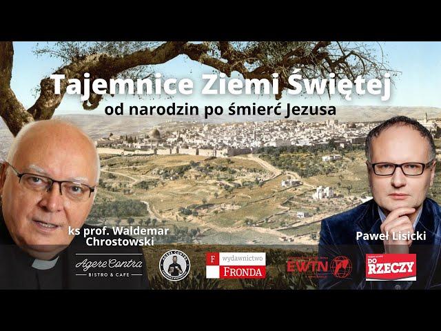 Tajemnice Ziemi Świętej- Ziemi Świętej Wojny – od narodzin po śmierć Jezusa