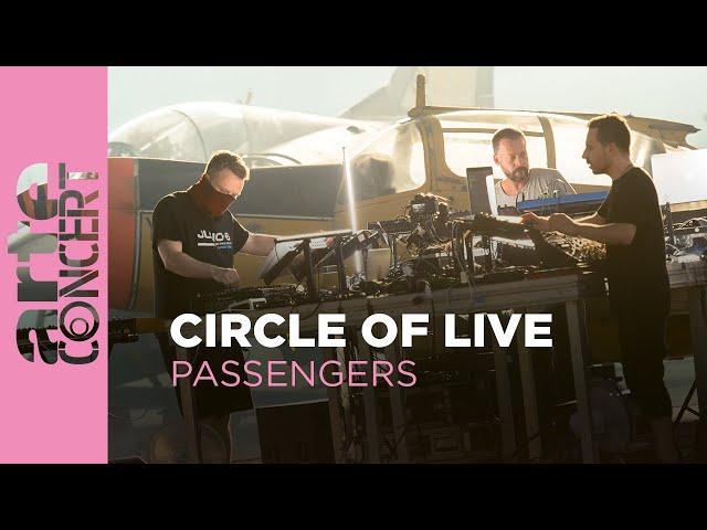 Circle of Live: Sebastian Mullaert, Vril & Neel - Passengers – ARTE Concert