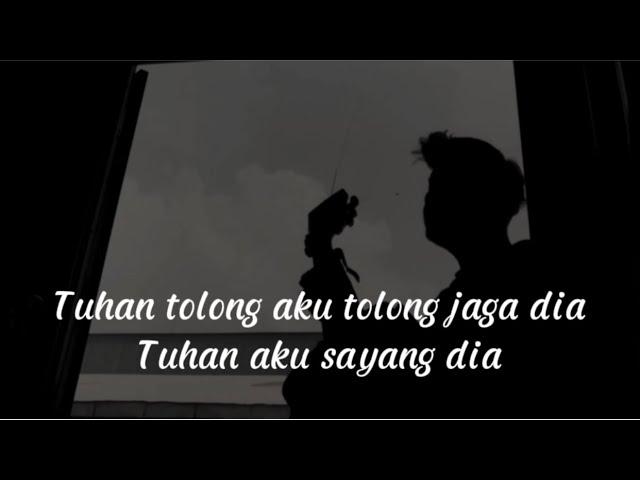 Tuhan tolong aku tolong jaga dia tuhan aku sayang dia || DOAKU UNTUKMU SAYANG (Cover panjiahriff)