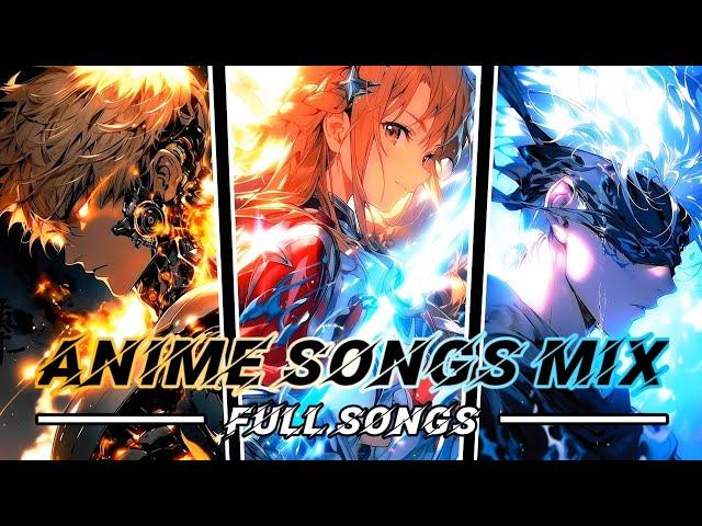 ANIME SONGS MIX | FULL SONGS! ️