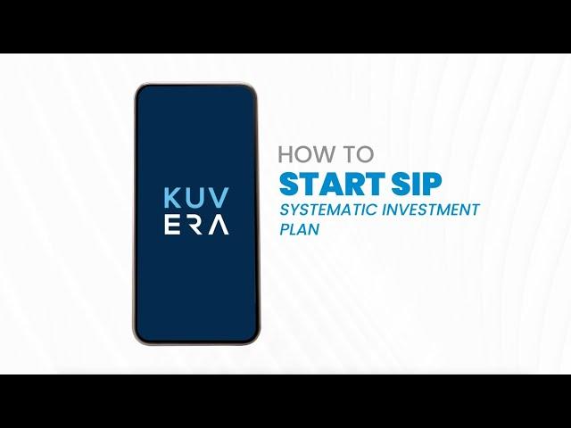 How to | Start a Systematic Investment Plan (SIP) on Kuvera