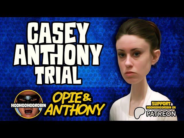 Opie & Anthony - Casey Anthony Murder Trial - May 2011