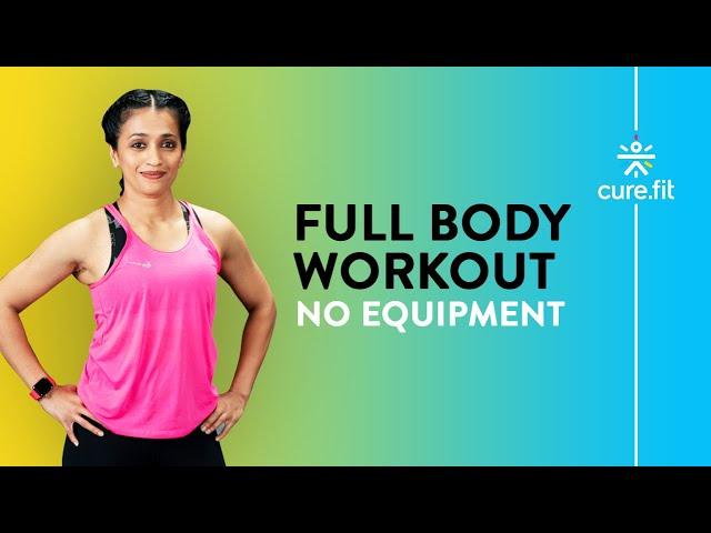 Full Body Workout At Home | HIIT Cardio Workout | Fat Burn Cardio No Equipment | Cult Fit | CureFit