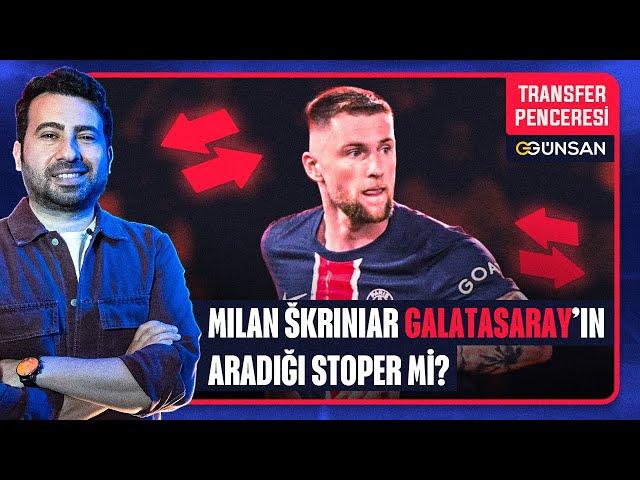 MILAN SKRINIAR, GALATASARAY İÇİN İDEAL STOPER Mİ?