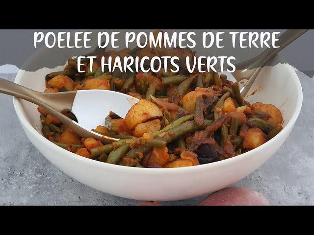 RECETTE : Poêlée de pommes de terre et haricots verts **LACHOUFAMILY**