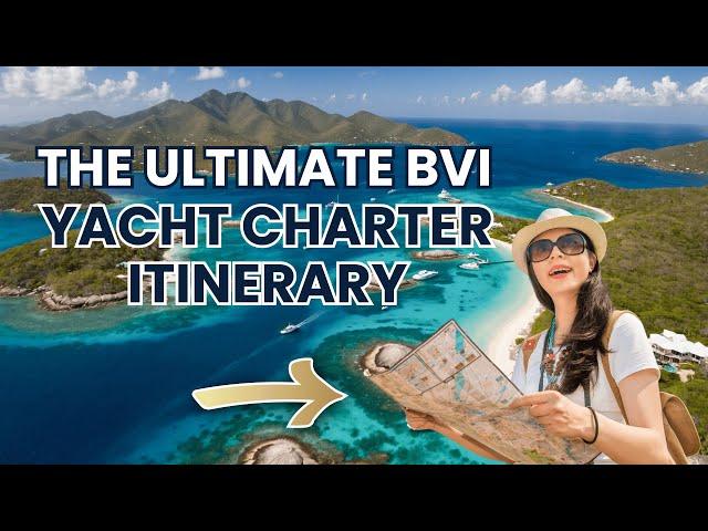 The Ultimate BVI Yacht Charter Itinerary