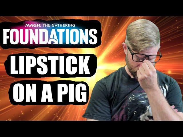 MTG Foundations is Lipstick on a Pig-Why This Set Is Not For Players.