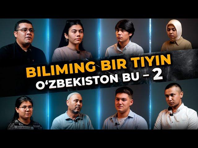 BILIMING BIR TIYIN. O‘ZBEKISTON BU! – 2