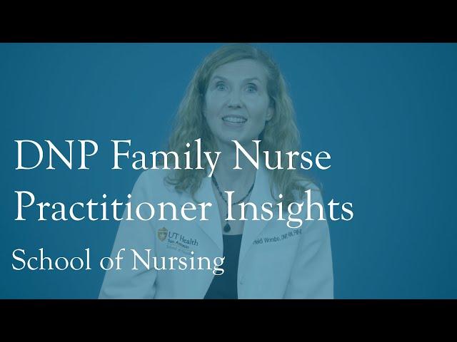 Insights And Advice For Those Considering A DNP Family Nurse Practitioner