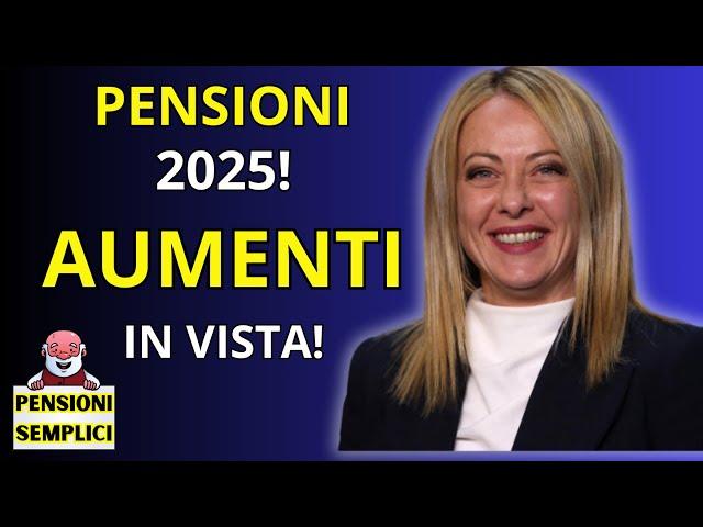 🟨 PENSIONI 2025️ AUMENTI IN VISTA️ ECCO LE NOVITA'️