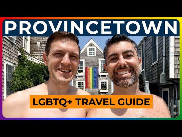 GAY PTOWN - Everything You Need To Know [Travel Guide]