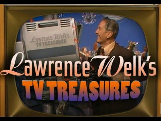 Lawrence Welk's TV Treasures - Special Program from 2007