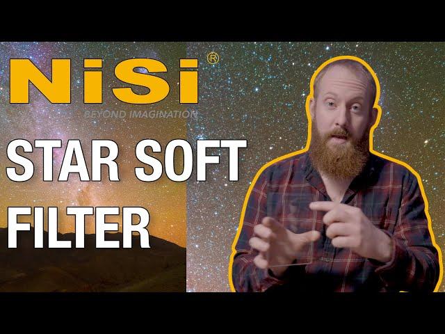 ASTROPHOTOGRAPHY with Matt Dieterich and the NiSi Star Soft Filter