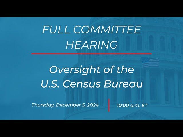 Oversight of the U.S. Census Bureau