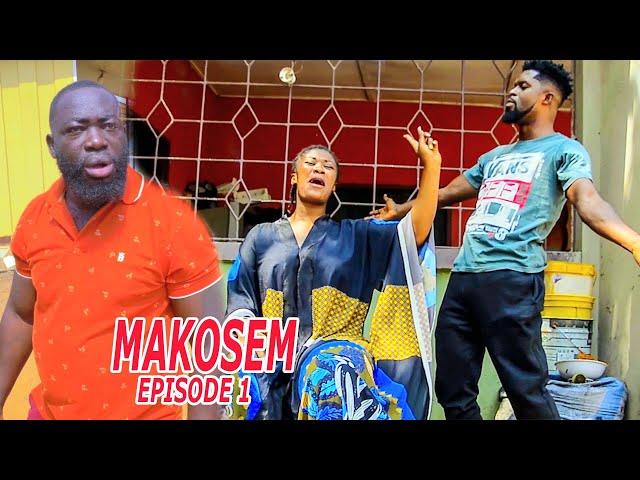 MAKOSEM _My Miseries _ MARCUS, GYAMFI, AWURA AMA, NANA AMA _EP 1