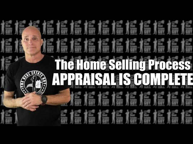 The Appraisal Is Completed on your home, now what? #RLS8GUY