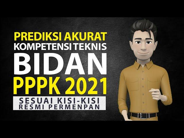 PREDIKSI SOAL PPPK 2021 - KOMPETENSI TEKNIS BIDAN - SOAL P3K BIDAN 2021 - P3K TENAGA KESEHATAN BIDAN