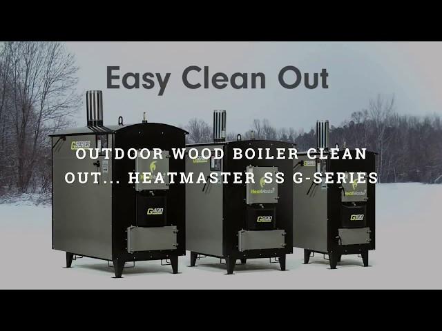 Outdoor Wood Boiler Clean Out - Heatmaster SS G-Series...  Easiest Ever?