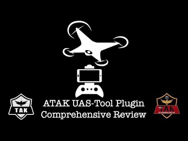 ATAK - UAS-Tool Comprehensive Review