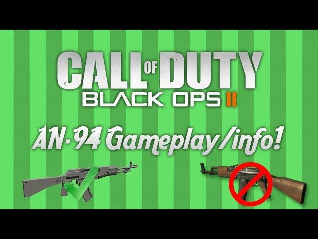 Black Ops 2 AN-94 info/gameplay! No AK-47 in Black Ops 2!